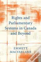 Rights And Parliamentary Systems In Canada And Beyond