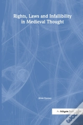 Rights, Laws And Infallibility In Medieval Thought