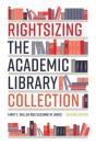 Rightsizing The Academic Library Collection - Preview