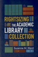Rightsizing The Academic Library Collection