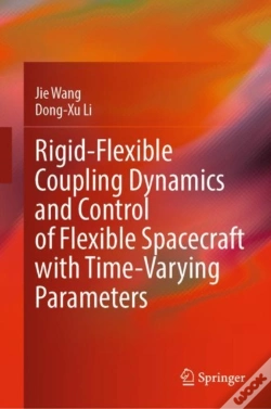 Capa do artigo Rigid-Flexible Coupling Dynamics And Control Of Flexible Spacecraft With Time-Varying Parameters