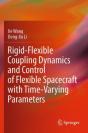 Rigid-Flexible Coupling Dynamics And Control Of Flexible Spacecraft With Time-Varying Parameters - Preview