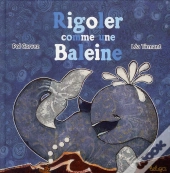 Rigoler Comme Une Baleine