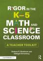 Rigor In The K-5 Math And Science Classroom - Preview
