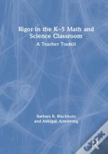 Rigor In The Kâ€“5 Math And Science Classroom
