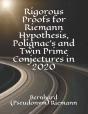 Rigorous Proofs For Riemann Hypothesis, Polignac'S And Twin Prime Conjectures In 2020 - Preview