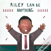 Riley Can Be Anything