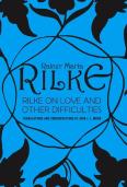 Rilke On Love And Other Difficulties