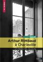 Rimbaud À Charleville ; La Maison Des Ailleurs - Preview