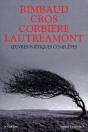 Rimbaud, Cros, Corbière, Lautréamont ; Oeuvres Poétiques Complètes (Édition 2010) - Preview