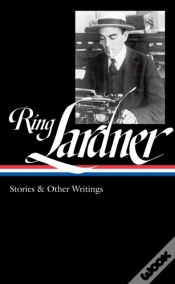 Capa do artigo Ring Lardner: Stories & Other Writings (Loa #244)