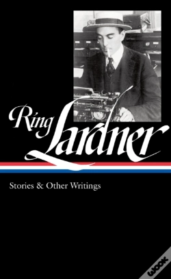 Capa do artigo Ring Lardner: Stories & Other Writings (Loa #244)