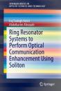 Ring Resonator Systems To Perform Optical Communication Enhancement Using Soliton - Preview