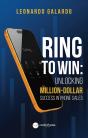 Ring to Win: Unlocking Million-Dollar Success in Phone Sales - Preview