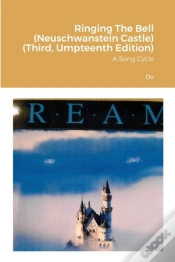 Capa do artigo Ringing The Bell (Neuschwanstein Castle) (Third, Umpteenth Edition)