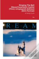 Ringing The Bell (Neuschwanstein Castle) (Third, Umpteenth Edition) (Slim Format)