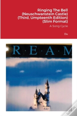 Capa do artigo Ringing The Bell (Neuschwanstein Castle) (Third, Umpteenth Edition) (Slim Format)