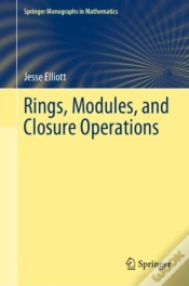 Capa do artigo Rings, Modules, And Closure Operations