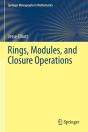 Rings, Modules, And Closure Operations - Preview