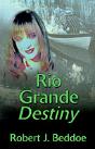 Rio Grande Destiny - Preview