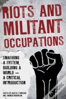 Riots And Militant Occupations