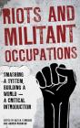 Riots And Militant Occupations - Preview