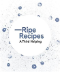 Ripe Recipes Â€“ A Third Helping - Preview