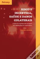 Risco e Incerteza, Saúde e Danos Colaterais