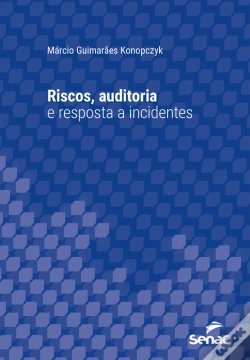 Capa do artigo Riscos, Auditoria E Resposta A Incidentes