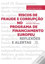 Capa do artigo Riscos De Fraude E Corrupção No Programa De Financiamento Europeu - Reflexões E Alertas