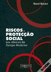 Riscos e Protecção Social nos Alvores da Europa Moderna
