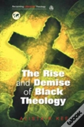 Rise And Demise Of Black Theology