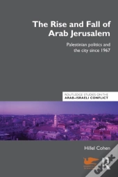 Rise And Fall Of Arab Jerusalem