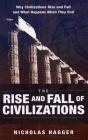 Rise And Fall Of Civilizations, The - Why Civilizations Rise And Fall And What Happens When They End - Preview