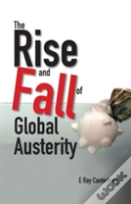 Rise And Fall Of Global Austerity, The