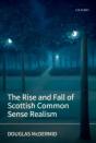 Rise And Fall Of Scottish Common Sense Realism - Preview