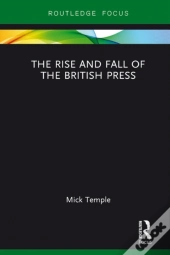 Rise And Fall Of The British Press