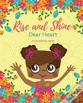Rise And Shine, Dear Heart