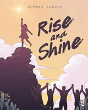 Rise And Shine - Preview