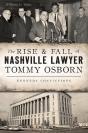 Rise & Fall Of Nashville Lawyer Tommy Osborn - Preview