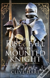Capa do artigo Rise & Fall Of The Mounted Knight