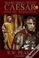Rise Of Augustus-Marching With Caesar