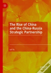 Rise Of China And The China-Russia Strategic Partnership
