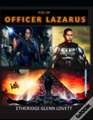 Rise Of Officer Lazarus