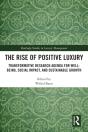 Rise Of Positive Luxury - Preview