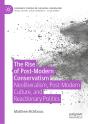 Rise Of Post-Modern Conservatism - Preview
