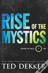 Rise Of The Mystics (Beyond The Circle Book #2)