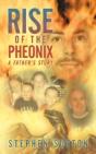 Rise Of The Pheonix: A Father'S Story - Preview