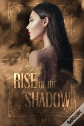 Rise Of The Shadow