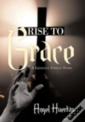 Rise To Grace